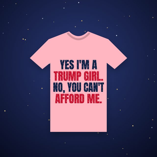Design mock-up: Trump Girl (Can't Afford Me) Glitter Tee (glitter vinyl)