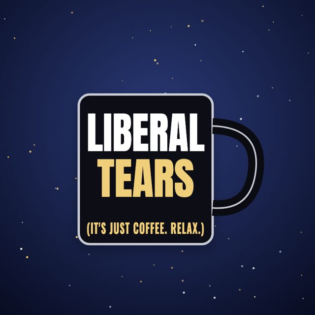 Design mock-up: Liberal Tears Mug (print)