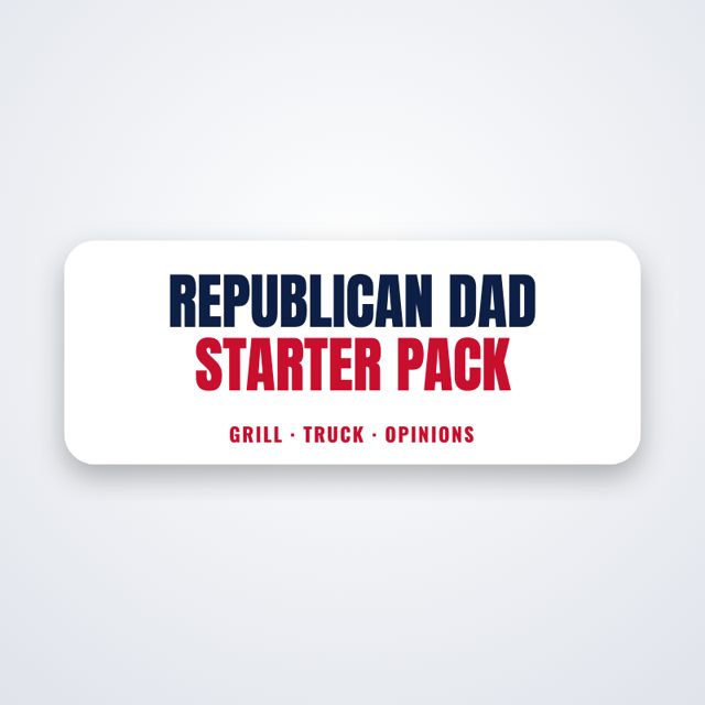 Design mock-up: Republican Dad Starter Pack Sticker (vinyl)