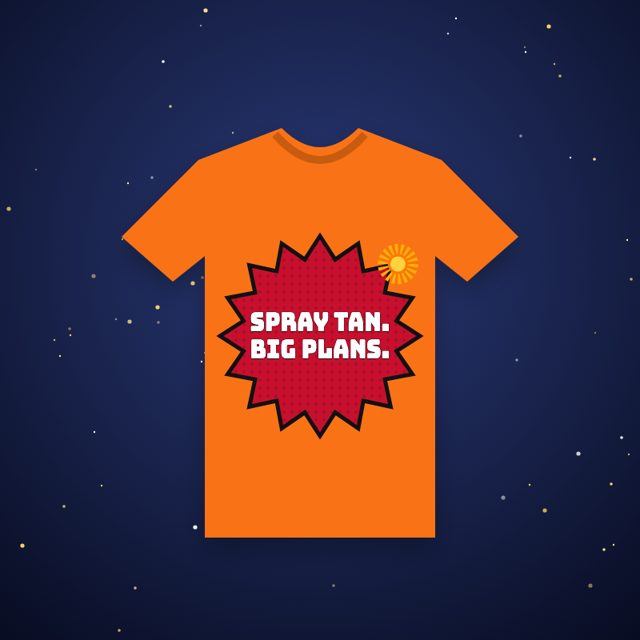 Design mock-up: Spray Tan. Big Plans. Tee (print)